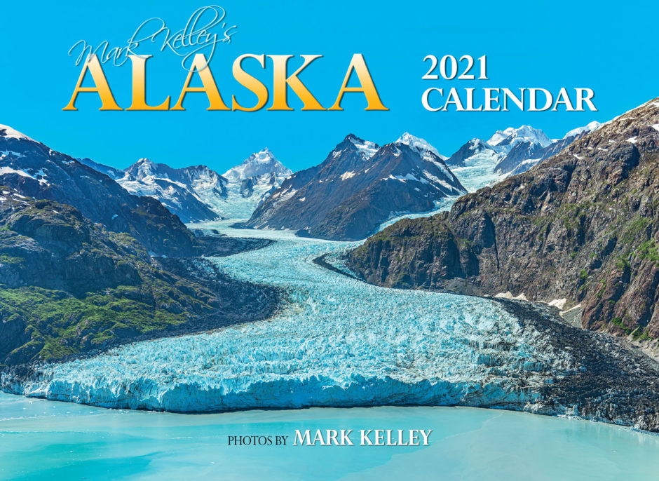 The 2021 Alaska Calendar Mark Kelley
